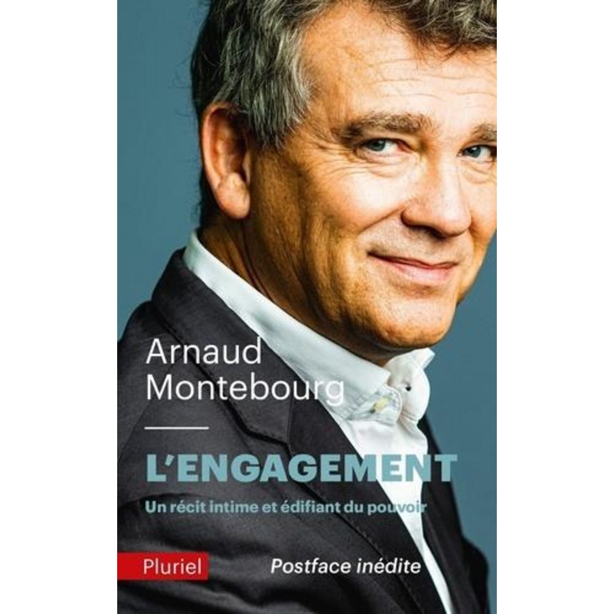 L'ENGAGEMENT. UN RECIT INTIME DU POUVOIR, Montebourg Arnaud