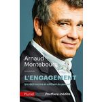L'ENGAGEMENT. UN RECIT INTIME DU POUVOIR, Montebourg Arnaud