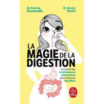 LA MAGIE DE LA DIGESTION. LE SECRET DES COMBINAISONS ALIMENTAIRES POUR RETROUVER L'EQUILIBRE, Oussedik Kahina