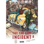 THE FAR EAST INCIDENT TOME 6 , Ohue Aguri
