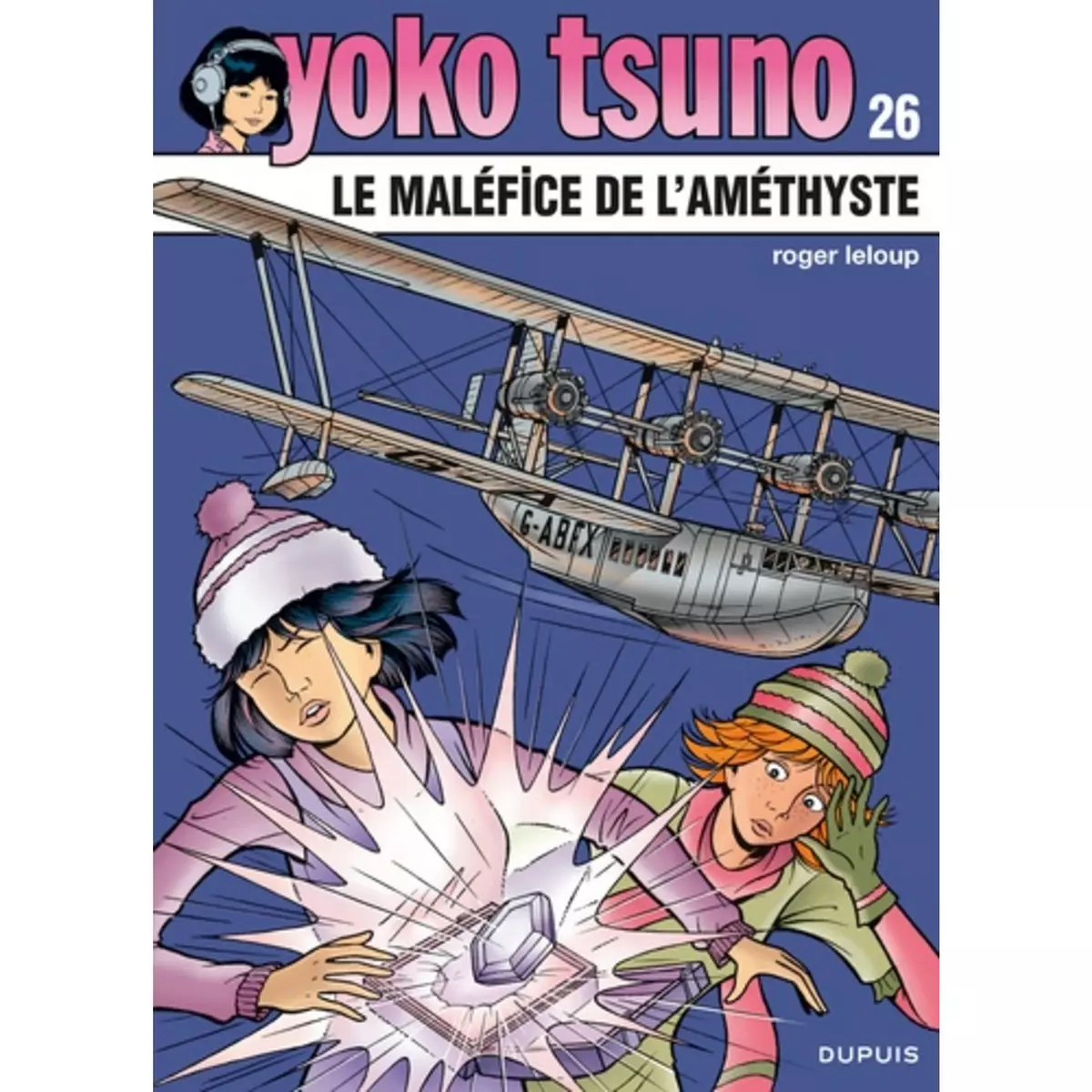  YOKO TSUNO TOME 26 : LE MALEFICE DE L'AMETHYSTE, Leloup Roger