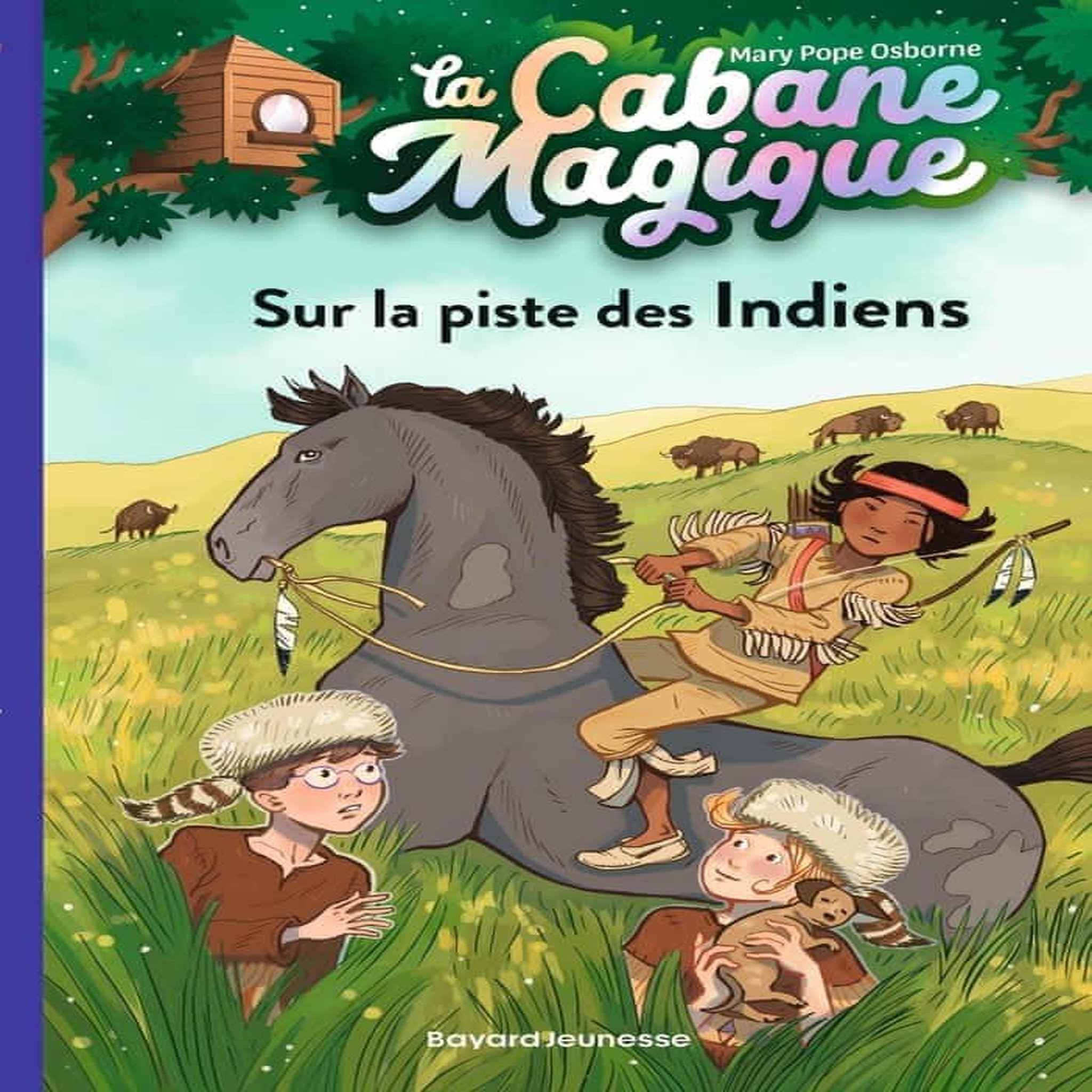 LA CABANE MAGIQUE TOME 17 : SUR LA PISTE DES INDIENS, Osborne Mary Pope