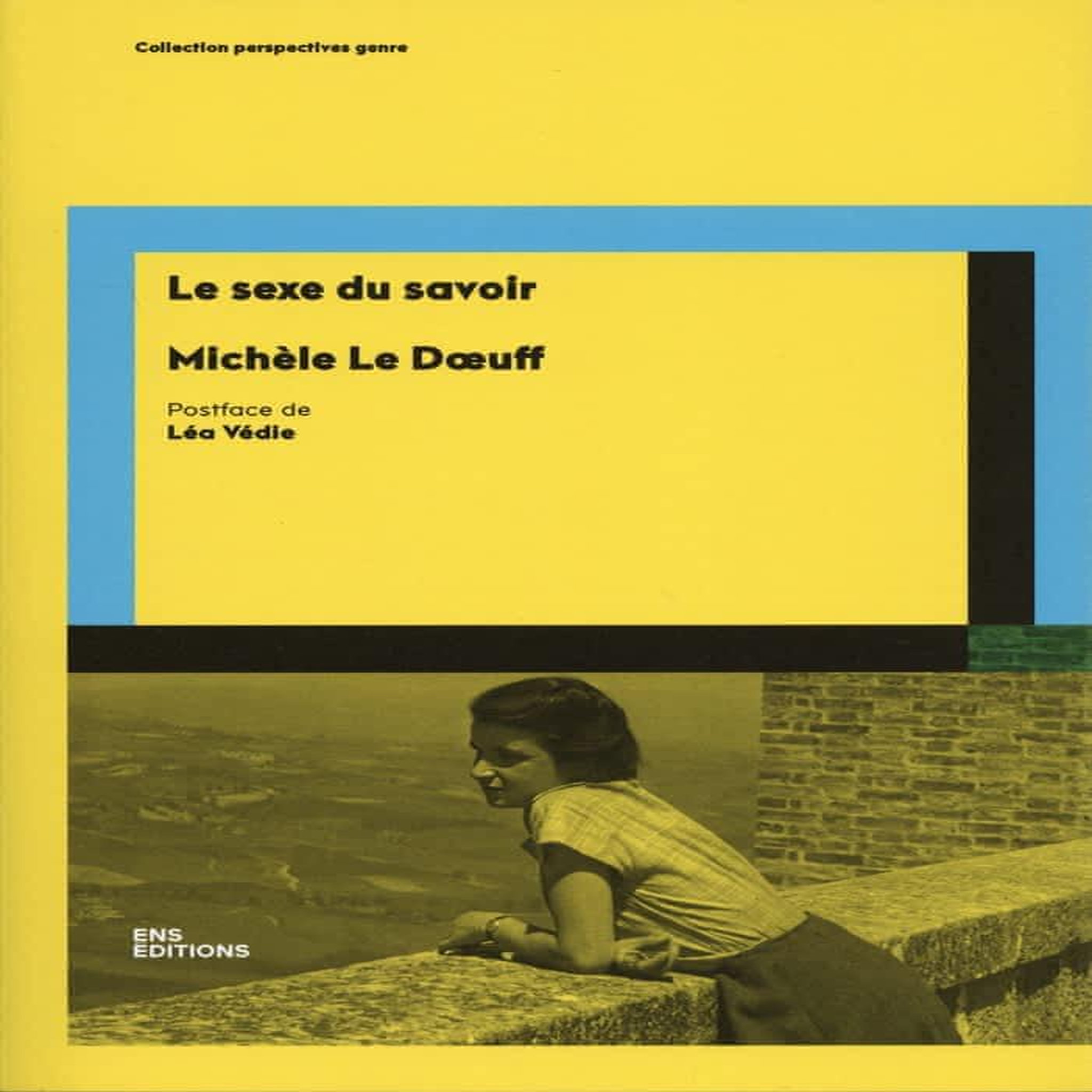 LE SEXE DU SAVOIR, Le Doeuff Michèle