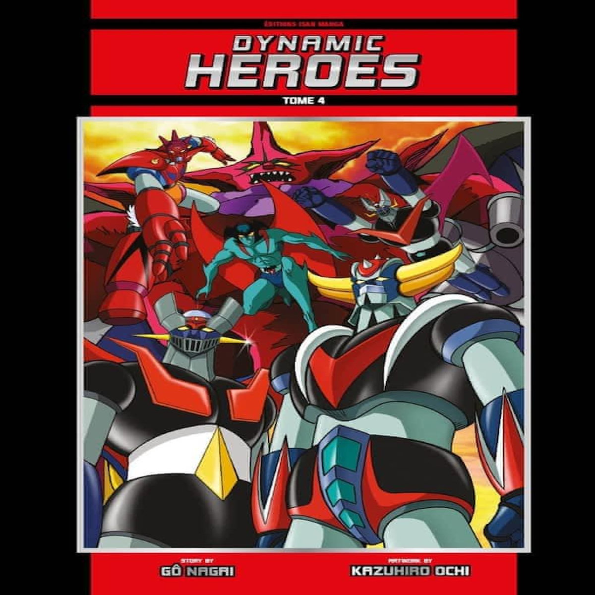 DYNAMIC HEROES TOME 4 . EDITION SPECIALE EN COULEURS, Nagai Gô