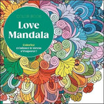 LOVE MANDALA. COLORIEZ ET LAISSEZ LE STRESS S'EVAPORER !, Leduc créatif