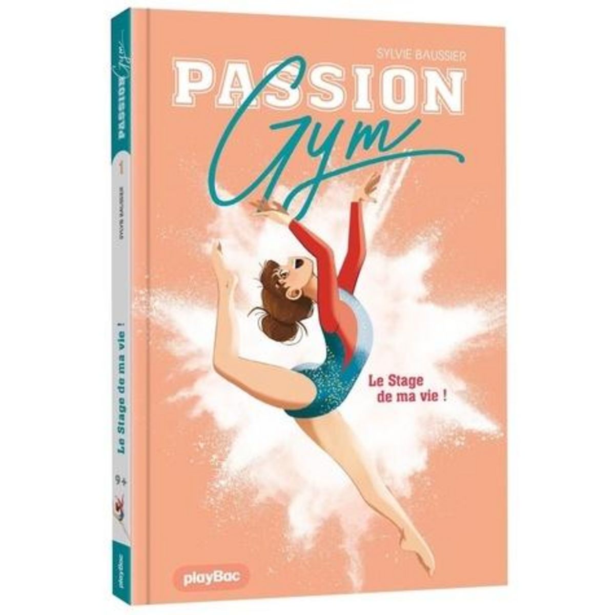PASSION GYM TOME 1 : LE STAGE DE MA VIE !, Baussier Sylvie