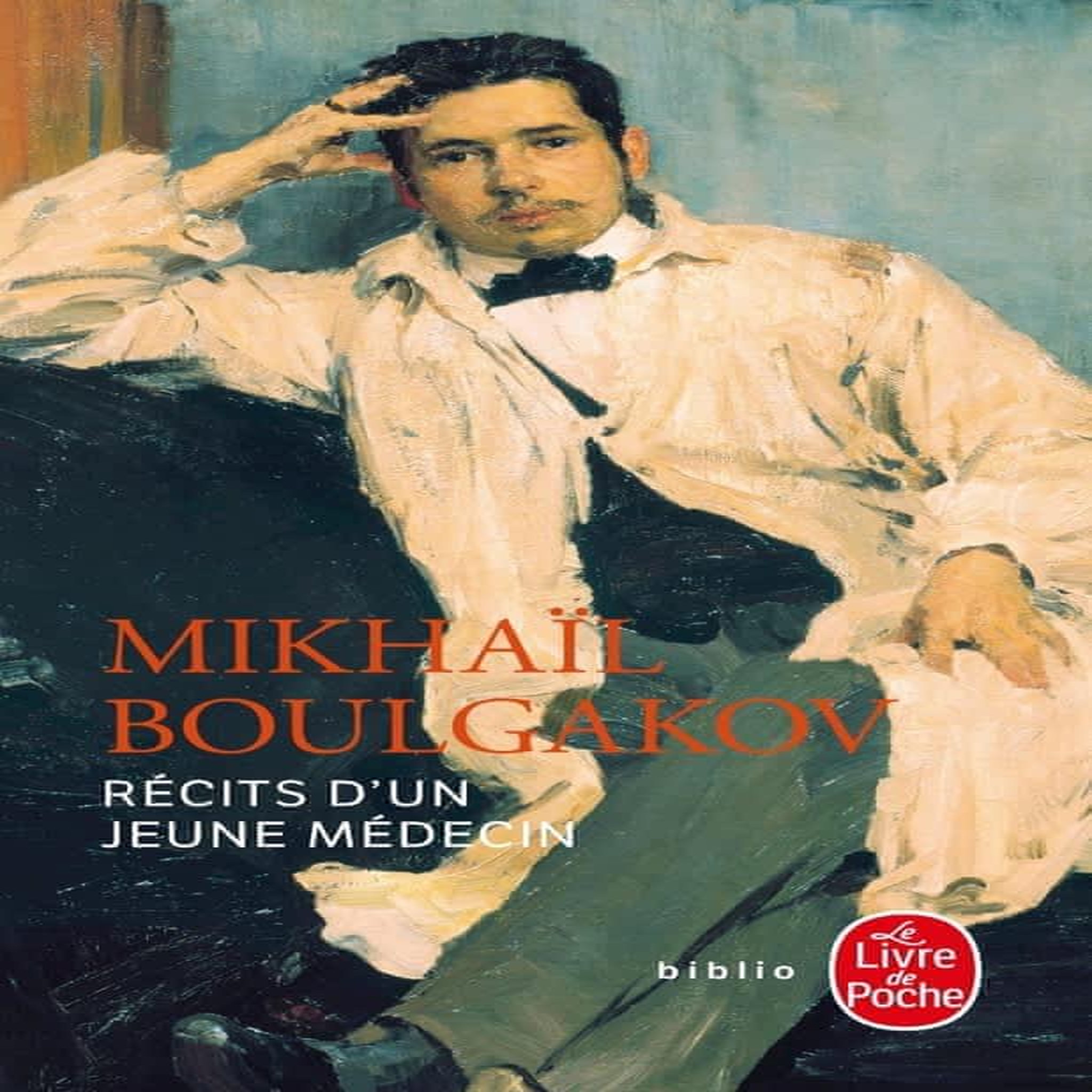 RECITS D'UN JEUNE MEDECIN. SUIVI DE MORPHINE ET LES AVENTURES SINGULIERES D'UN DOCTEUR, Boulgakov Mikhaïl