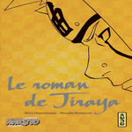 NARUTO : LE ROMAN DE JIRAYA, Kishimoto Masashi