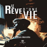 LE REVE D'UNE VIE, Morcillo Mathis