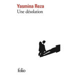 UNE DESOLATION, Reza Yasmina