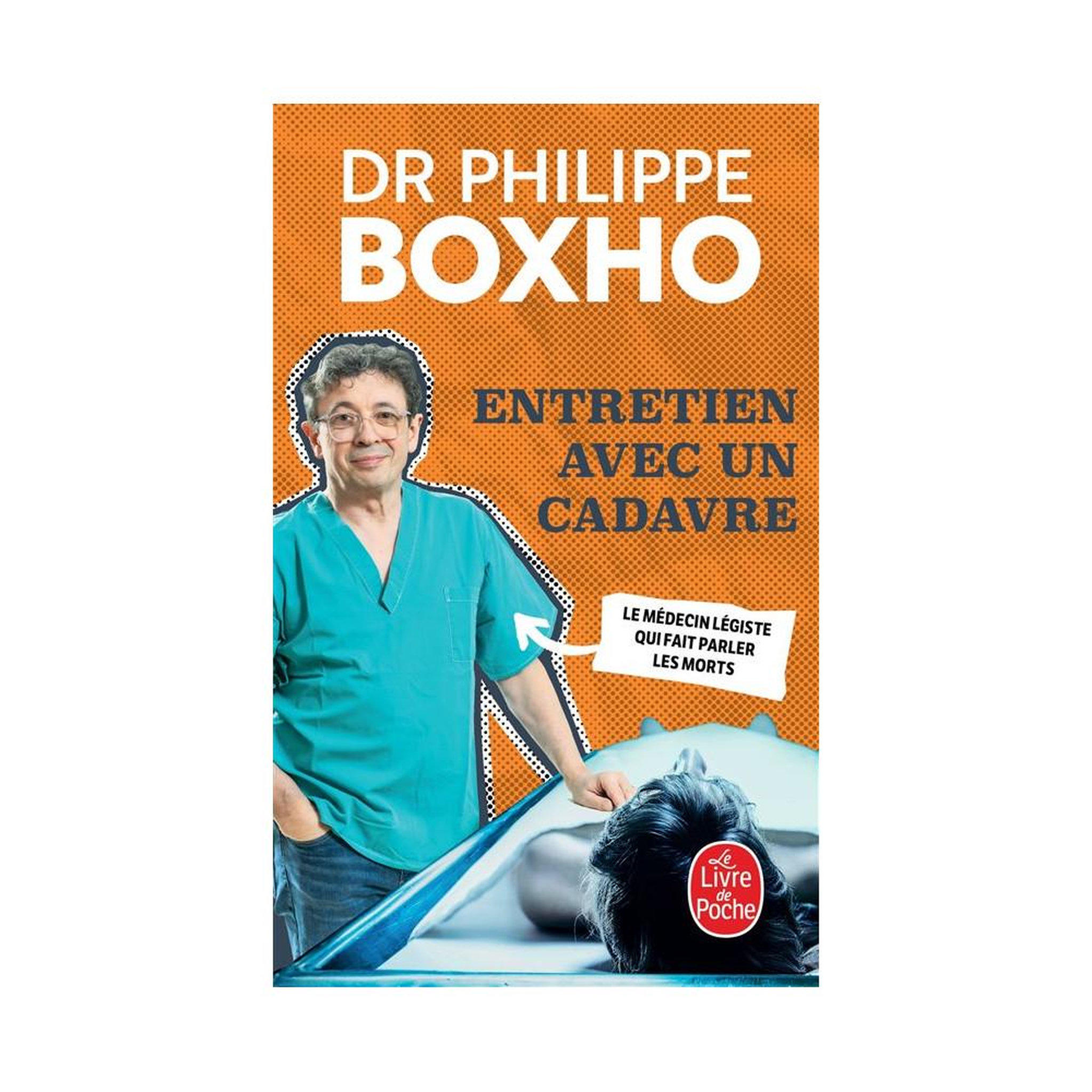 Livre de poche Entretien avec un cadavre de Dr Philippe Boxho, médecine légale et enquêtes, 288 pages