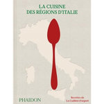 LA CUISINE DES REGIONS D'ITALIE. RECETTES DE LA CUILLERE D'ARGENT, Phaidon