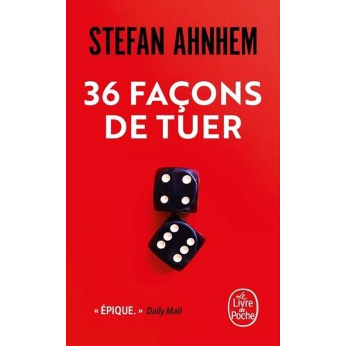 36 FACONS DE TUER, Ahnhem Stefan