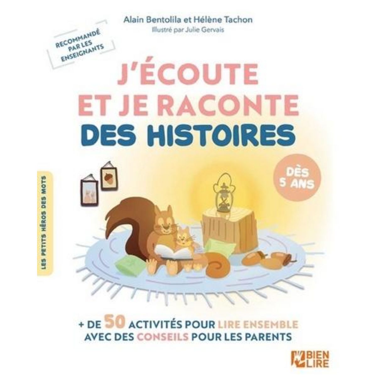 J'ECOUTE ET JE RACONTE DES HISTOIRES, Bentolila Alain