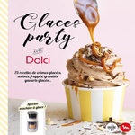 GLACES PARTY AVEC DOLCI. 75 RECETTES DE CREMES GLACEES, SORBETS, FRAPPES, GRANITES, YAOURTS GLACES..., Abraham Bérengère