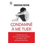 CONDAMNE A ME TUER, Destin Jonathan