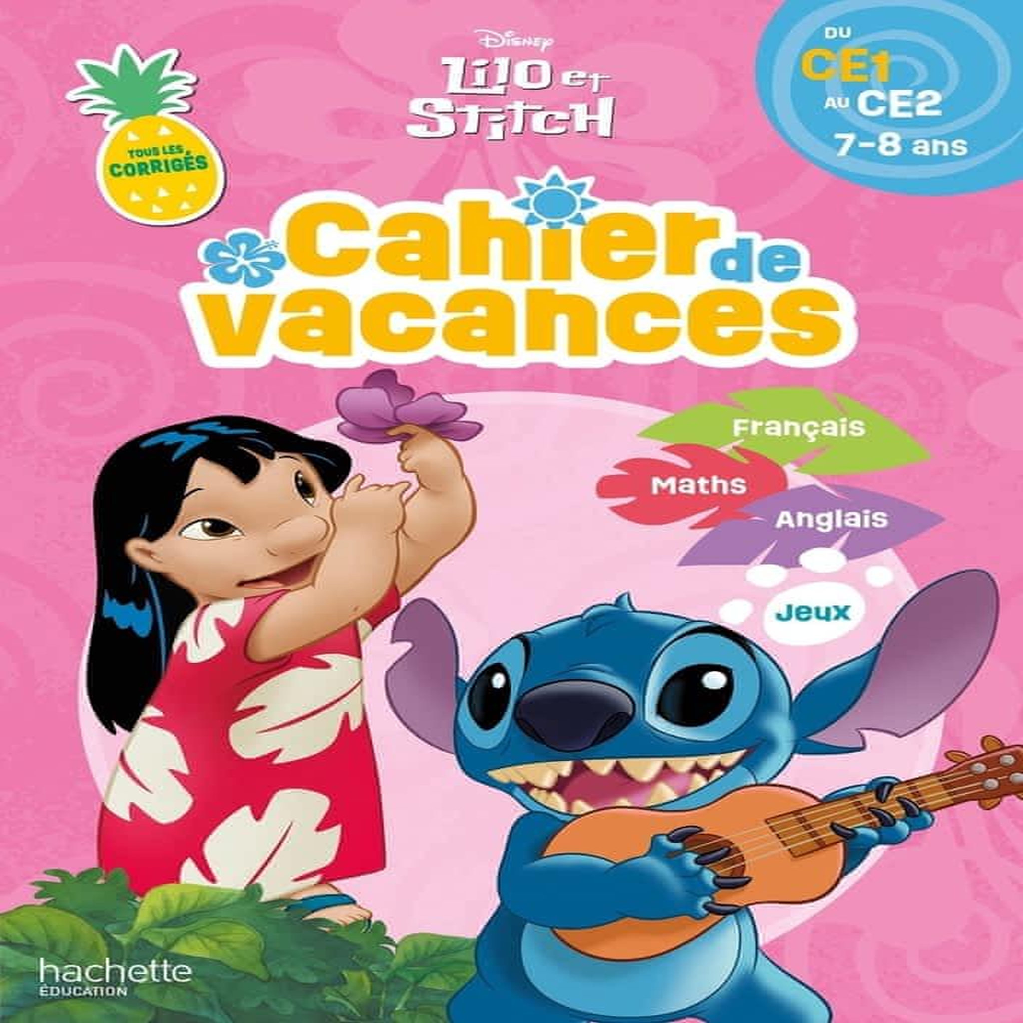 CAHIER DE VACANCES LILO ET STITCH. DU CE1 AU CE2, EDITION 2025, Berlion Daniel