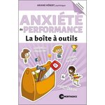 ANXIETE DE PERFORMANCE. TRUCS, STRATEGIES ET TECHNIQUES POUR MIEUX LA GERER, Hébert Ariane