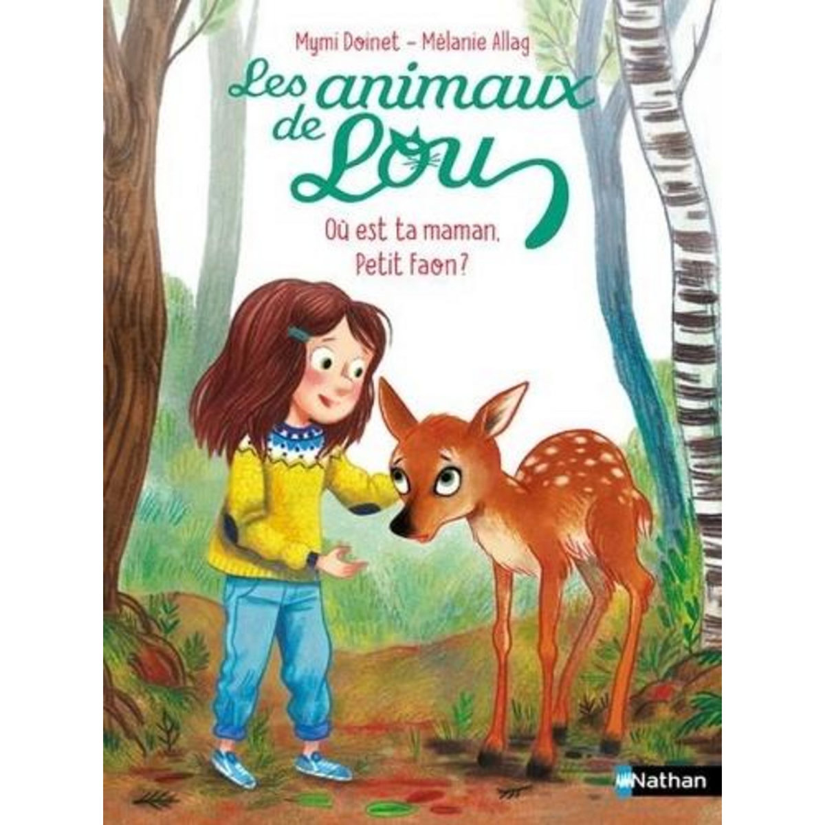 LES ANIMAUX DE LOU : OU EST TA MAMAN, PETIT FAON ?, Doinet Mymi