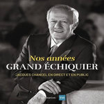 NOS ANNEES GRAND ECHIQUIER. JACQUES CHANCEL, EN DIRECT ET EN PUBLIC, Chancel Martine