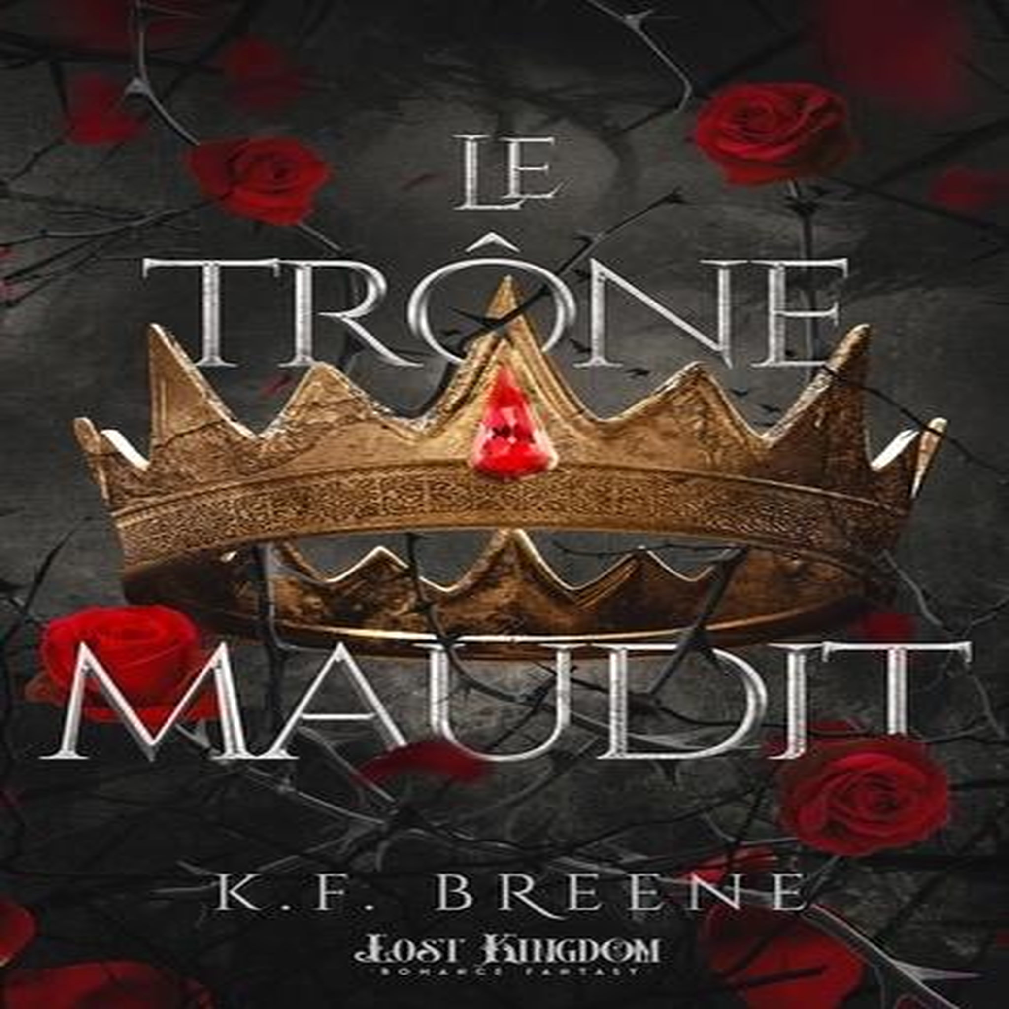 DARK FAIRYTALES TOME 2 : LE TRONE MAUDIT, Breene K.F.