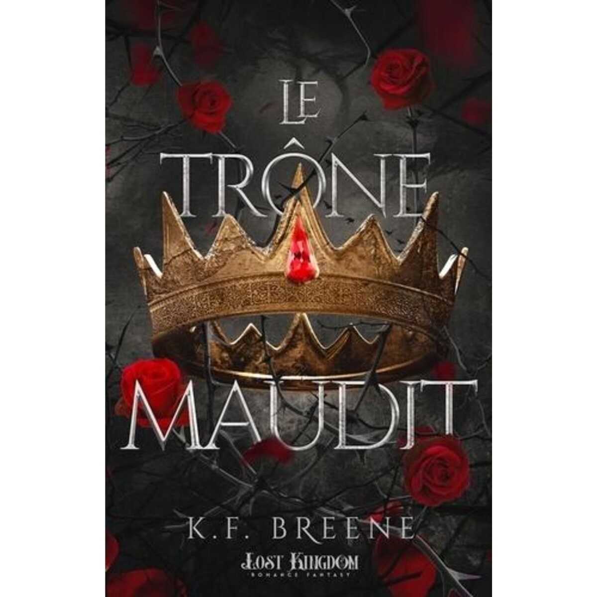 DARK FAIRYTALES TOME 2 : LE TRONE MAUDIT, Breene K.F.