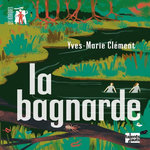 LA BAGNARDE, Clément Yves-Marie