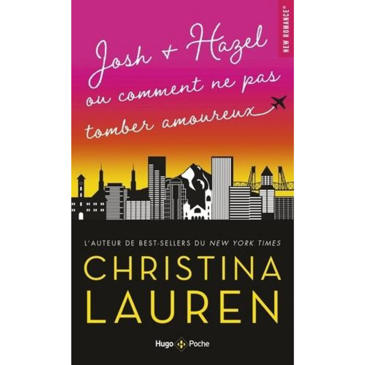 JOSH + HAZEL COMMENT NE PAS TOMBER AMOUREUX, Lauren Christina