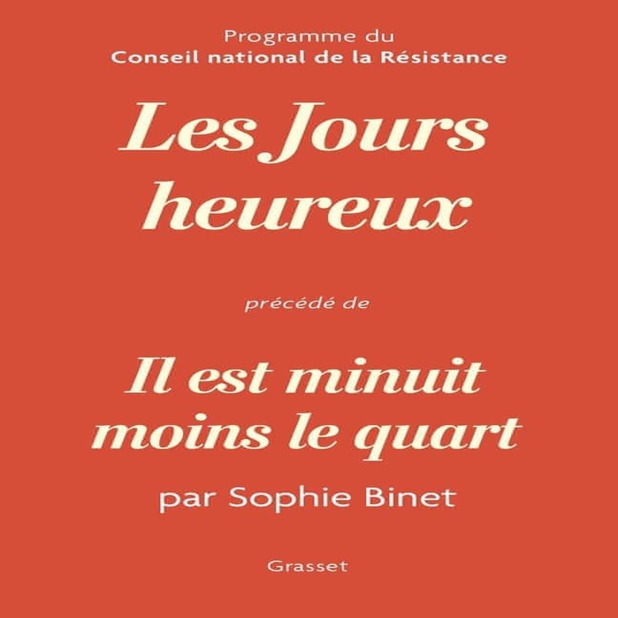 LES JOURS HEUREUX. PRECEDE DE IL EST MINUIT MOINS LE QUART, Binet Sophie
