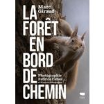 LA FORET EN BORD DE CHEMIN, Giraud Marc