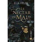 DEADLY DIVINE TOME 1 : LE NECTAR DU MAL, Fields Ella