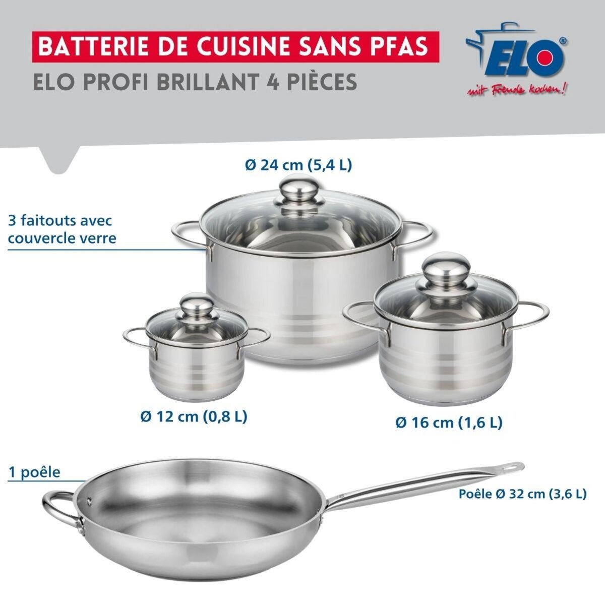 ELO Ensemble de 1 Poêle de cuisson 32 cm et 3 faitouts 12, 16 et 24 cm Elo Profi Brillant