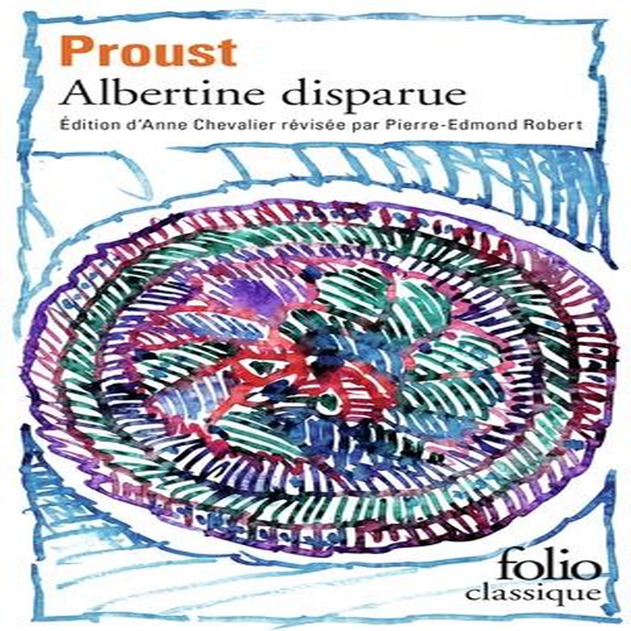 A LA RECHERCHE DU TEMPS PERDU TOME 6 : ALBERTINE DISPARUE, Proust Marcel