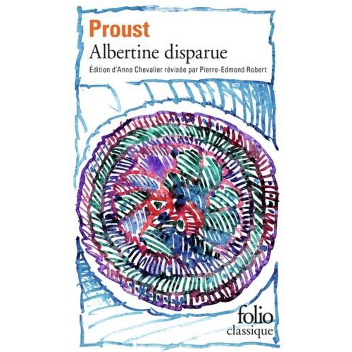 A LA RECHERCHE DU TEMPS PERDU TOME 6 : ALBERTINE DISPARUE, Proust Marcel