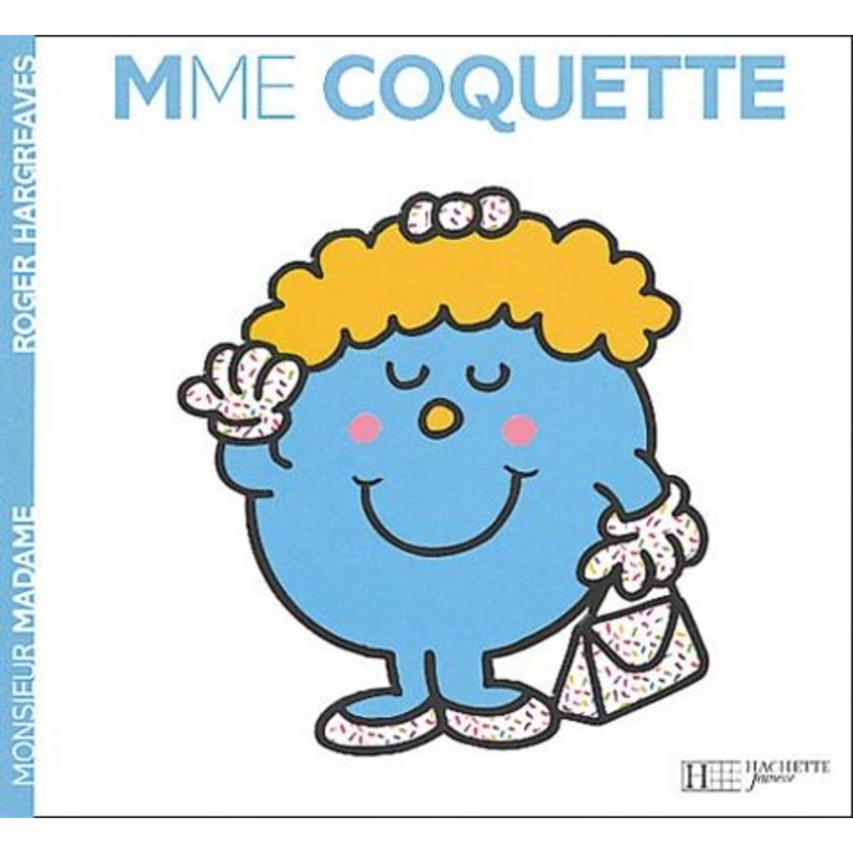 MADAME COQUETTE, Hargreaves Roger