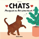 CHATS. POURQUOI ON LES AIME TANT ?, Kats & co