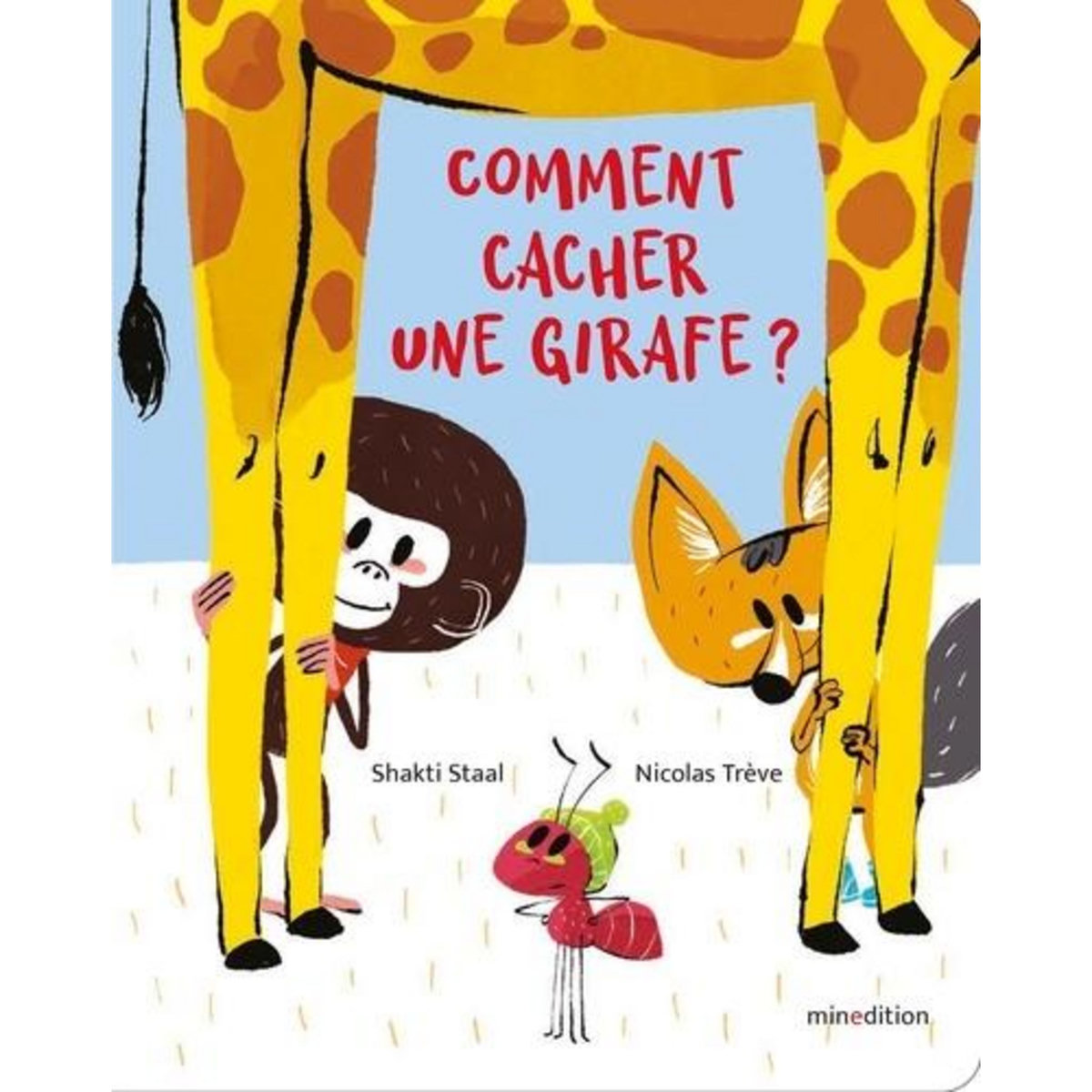 COMMENT CACHER UNE GIRAFE ?, Trève Nicolas