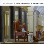 LE SUEUR : LES FISSURES DE LA PERFECTION, Aboudrar Bruno Nassim