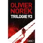  TRILOGIE 93 : CODE 93 ; TERRITOIRES ; SURTENSIONS. SUIVI DE ULTRA NOIR, Norek Olivier