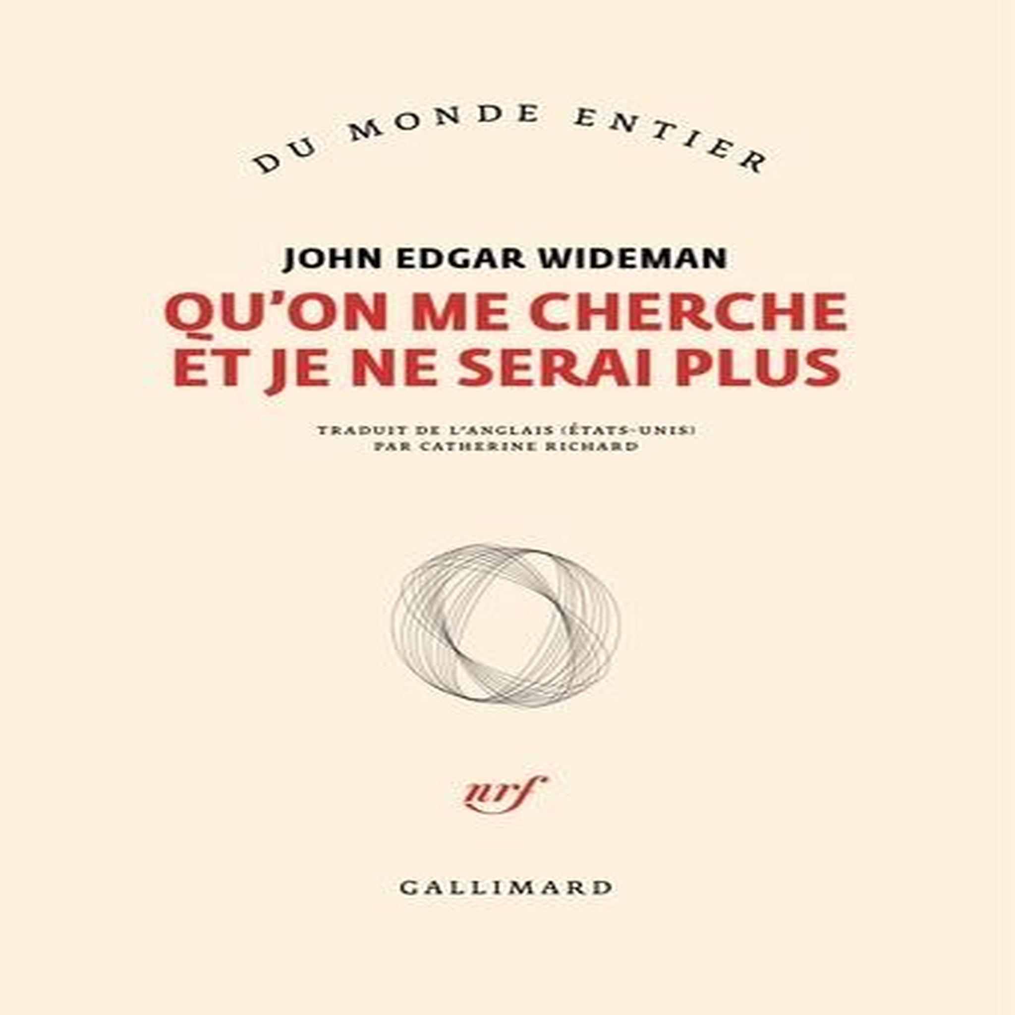 QU'ON ME CHERCHE ET JE NE SERAI PLUS, Wideman John Edgar