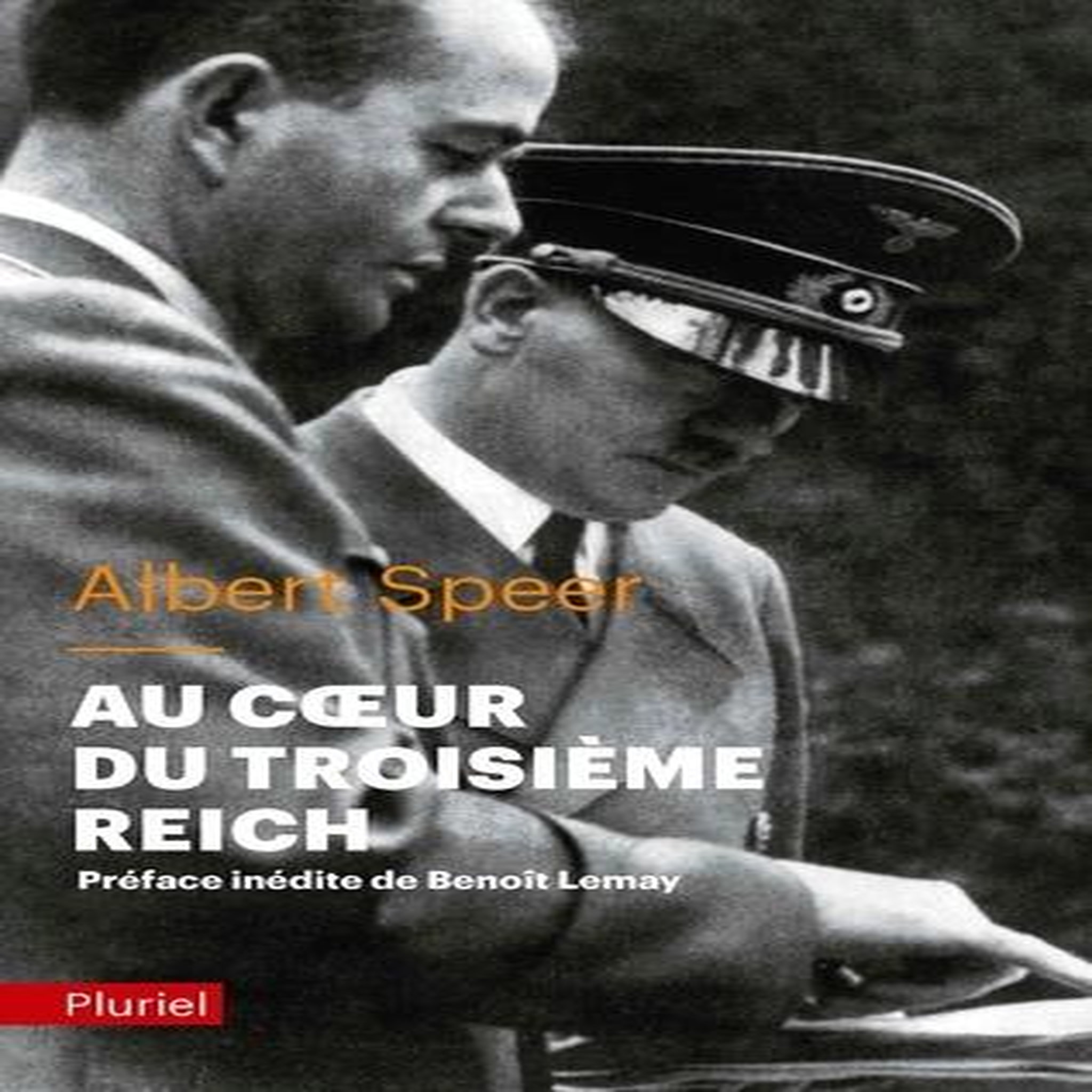 AU COEUR DU TROISIEME REICH, Speer Albert