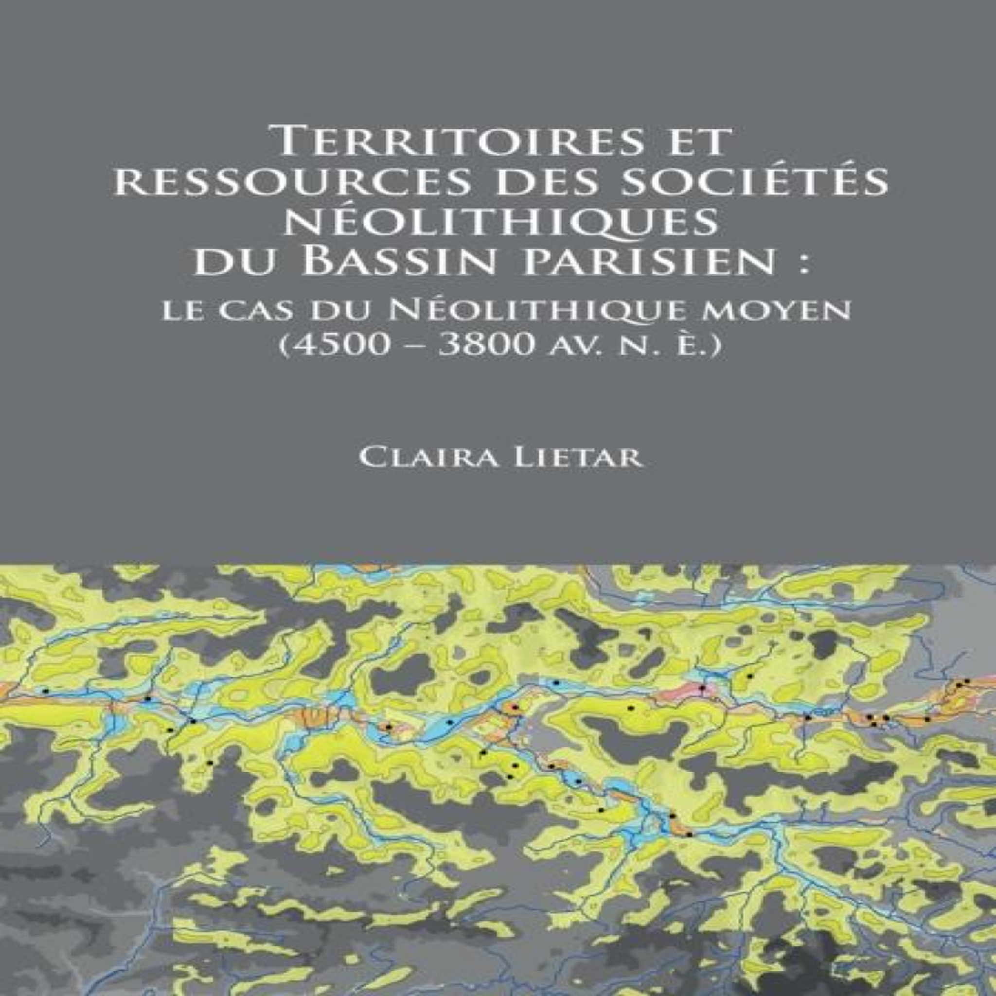 LIVRES Territoires et ressources des societes neolithiques du Bassin parisien