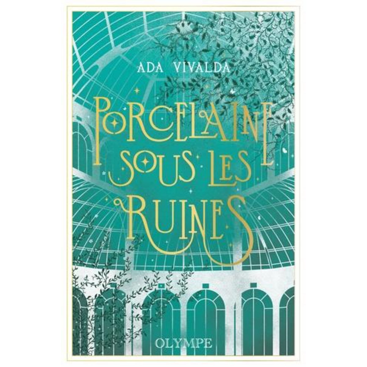 PORCELAINE SOUS LES RUINES. EDITION COLLECTOR, Vivalda Ada