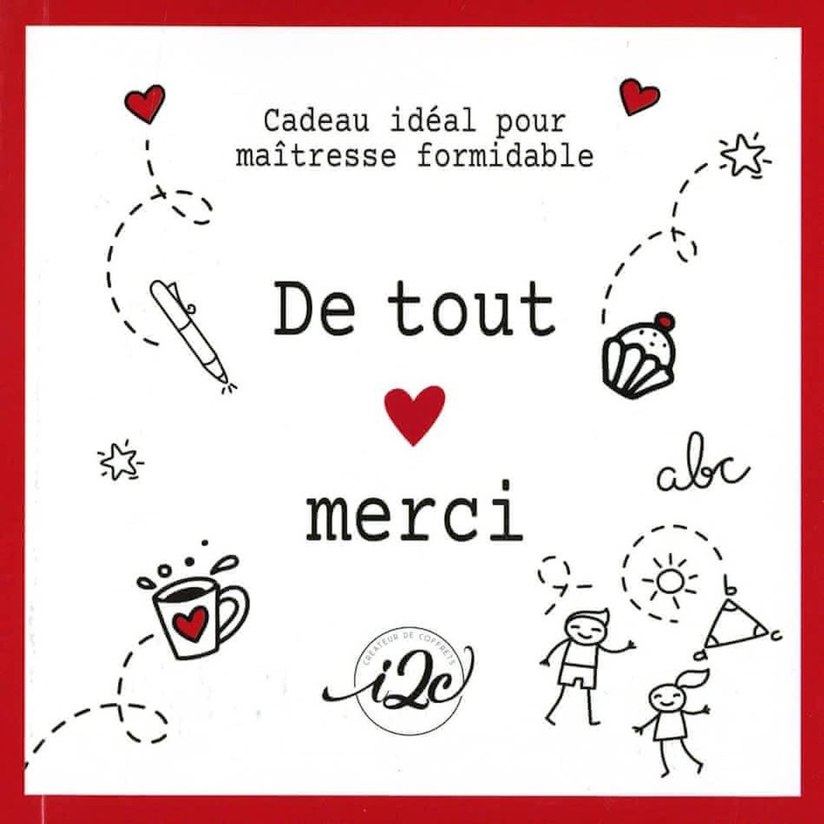 DE TOUT MERCI. CADEAU IDEAL POUR MAITRESSE FORMIDABLE. AVEC 1 MUG, I2C