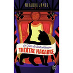 LE CHAT DU BIBLIOTHECAIRE TOME 3 : THEATRE MACABRE, James Miranda