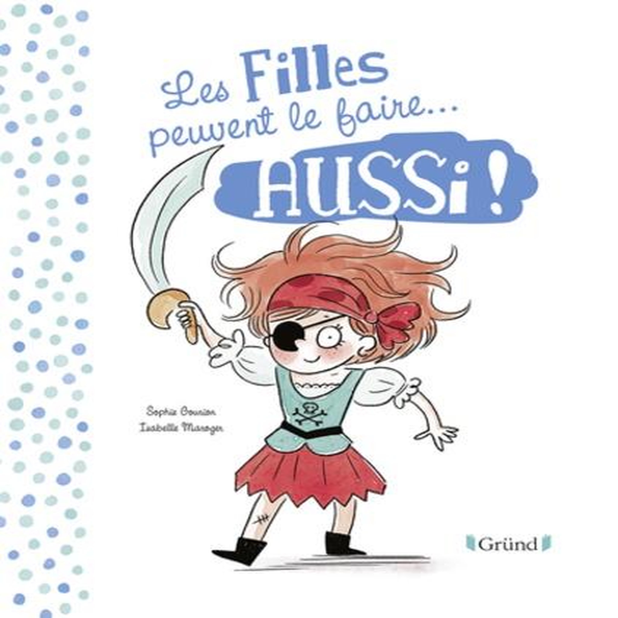 LES FILLES ET LES GARCONS PEUVENT LE FAIRE AUSSI !, Gourion Sophie