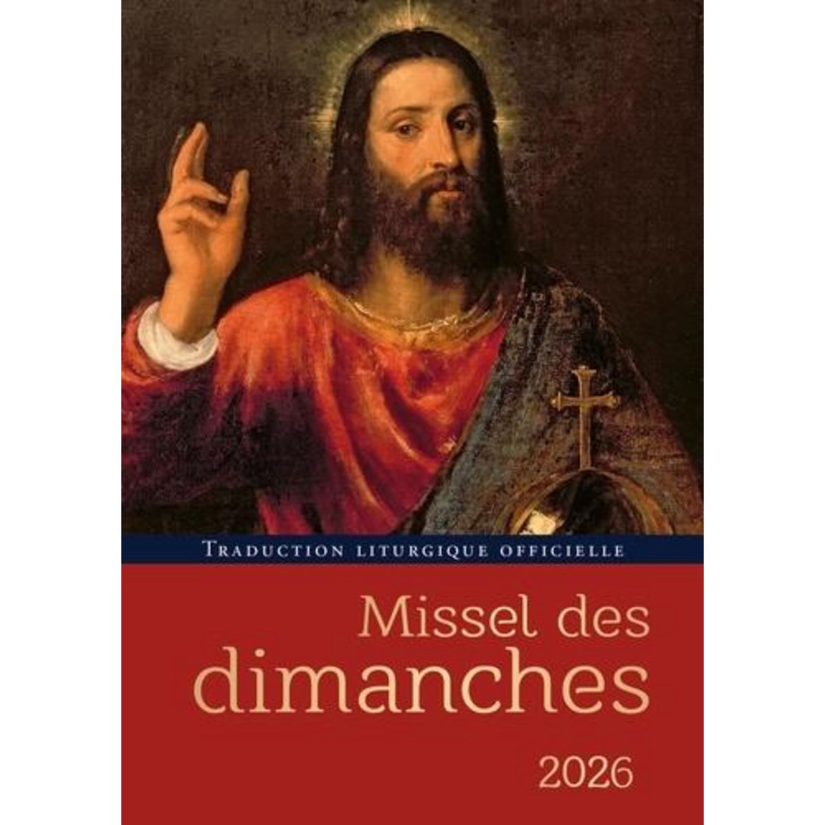 MISSEL DES DIMANCHES. ANNEE LITURGIQUE DU 30 NOVEMBRE 2025 AU 28 NOVEMBRE 2026 - LECTURES DE L'ANNEE A, EDITION 2026, Beaumer Eric