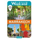 UN GRAND WEEK-END A MARRAKECH. AVEC 1 PLAN DETACHABLE, Campodonico Nathalie