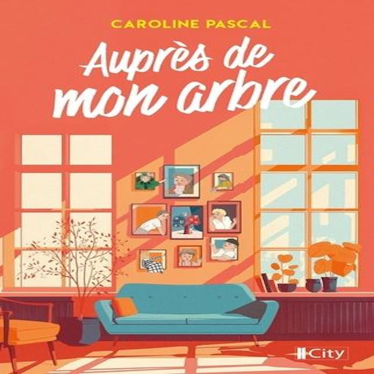 AUPRES DE MON ARBRE, Pascal Caroline