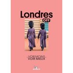 LONDRES. VOIR MOINS, VOIR MIEUX, Orain Philippe